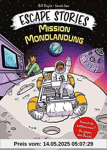 Escape Stories - Mission Mondlandung: Escape Game-Geschichte für Kinder ab 8 Jahre Escape Stories - Mission Mondlandung: Escape Game-Geschichte für Kinder ab 8 Jahre