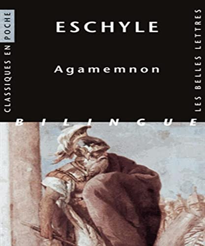 Eschyle, Agamemnon: Edition bilingue grec-français (Classiques En Poche, Band 114)