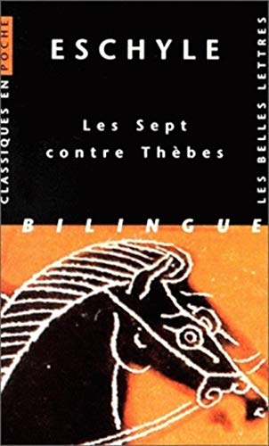 Eschyle, Les Sept Contre Thebes (Classiques en poche, Band 7)