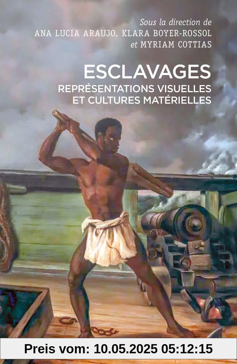 Esclavages - Représentations visuelles et cultures matérielles: Représentations visuelles et cultures matérielles (Atlantique-océan Indien)