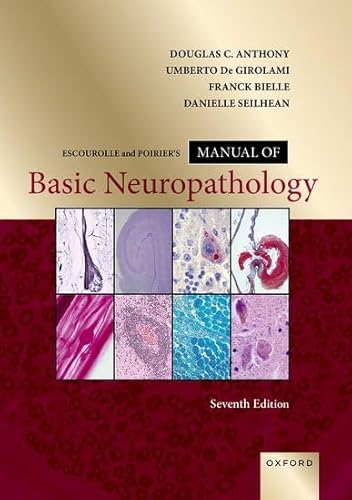 Escourolle and Poirier's Manual of Basic Neuropathology Escourolle and Poirier's Manual of Basic Neuropathology von Oxford University Press Inc