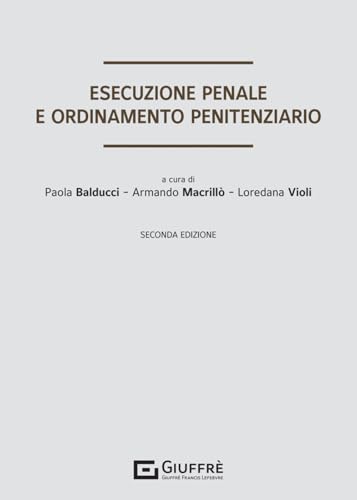 Esecuzione penale e ordinamento penitenziario Esecuzione penale e ordinamento penitenziario von Giuffrè
