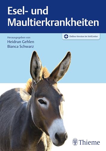 Esel- und Maultierkrankheiten Esel- und Maultierkrankheiten von Thieme