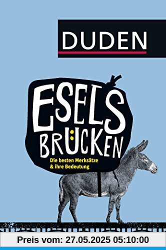 Eselsbrücken: Die besten Merksätze und ihre Bedeutung (Duden Allgemeinbildung)