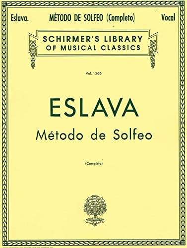 Eslava: Metodo de Solfeo: Sin Acompanamiento (Schirmer's Library of Musical Classics) von G. Schirmer