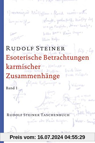 Esoterische Betrachtungen karmischer Zusammenhänge. Taschenbuchausgabe: Zwölf Vorträge, Dornach 1924 (Rudolf Steiner Taschenbücher aus dem Gesamtwerk)