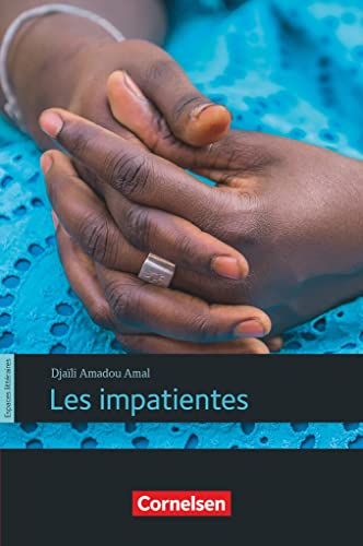 Espaces littéraires - Lektüren in französischer Sprache - B2: Les impatientes - Lektüre von Cornelsen Verlag GmbH