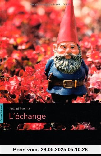 Espaces littéraires: B1-B1+ - L'échange: Lektüre Espaces littéraires: B1-B1+ - L'échange: Lektüre