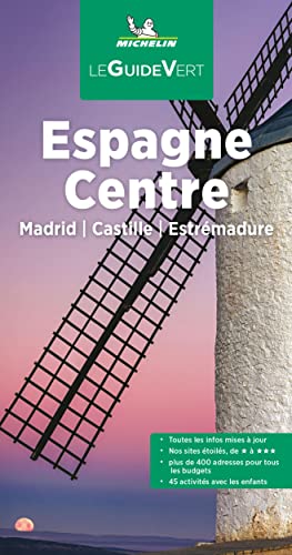 Espagne Centre: Madrid, Castille, Estrémadure (Le Guide Vert)