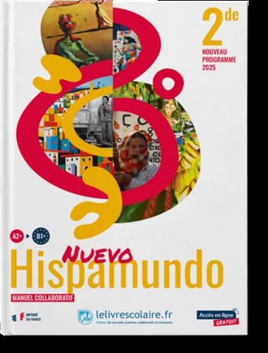 Espagnol 2de 2025 - Nuevo Hispamundo - manuel élève: Manuel de l'élève Espagnol 2de 2025 - Nuevo Hispamundo - manuel élève: Manuel de l'élève von LELIVRESCOLAIRE