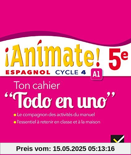 Espagnol 5e Cycle 4 Animate! : Mon cahier Todo en uno