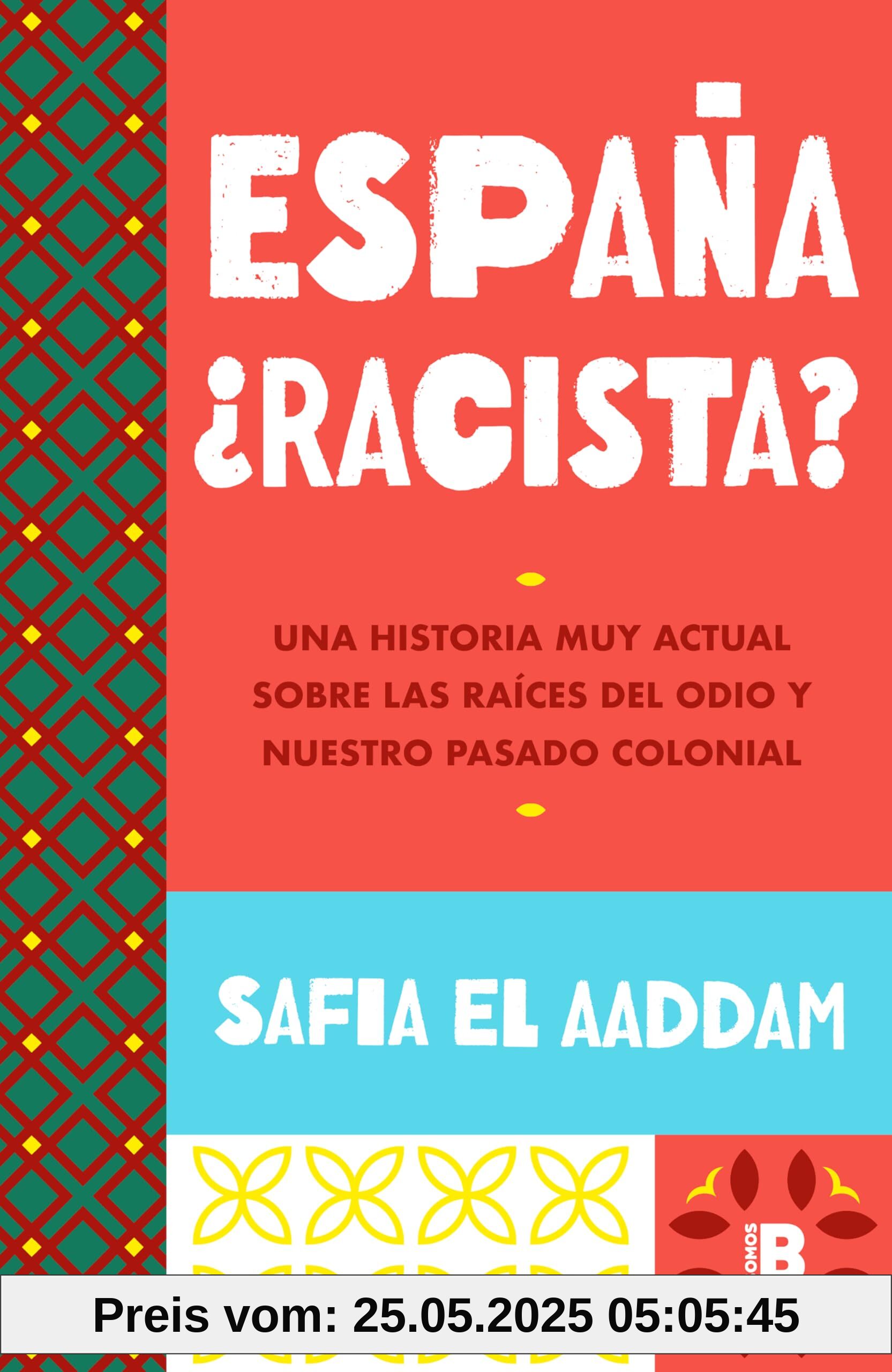 España ¿racista?: Una historia muy actual sobre las raíces del odio y nuestro pasado colonial (Somos B)