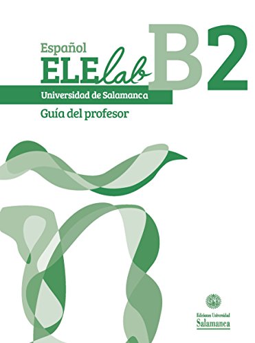 Español Elelab B2 : Guia Del Profesor
