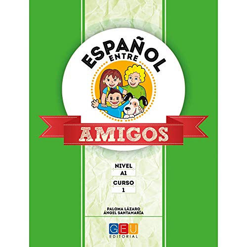 Español entre amigos. Curso 1 von Editorial GEU