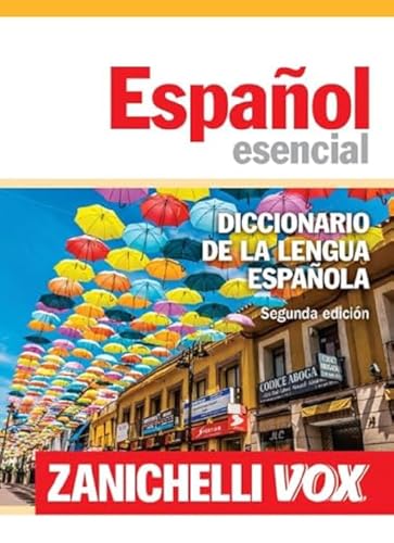 Español esencial. Diccionario de la lengua española Español esencial. Diccionario de la lengua española von Zanichelli