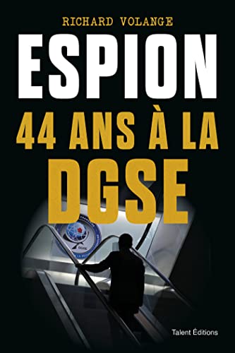 Espion 44 ans à la DGSE von TALENT EDITIONS