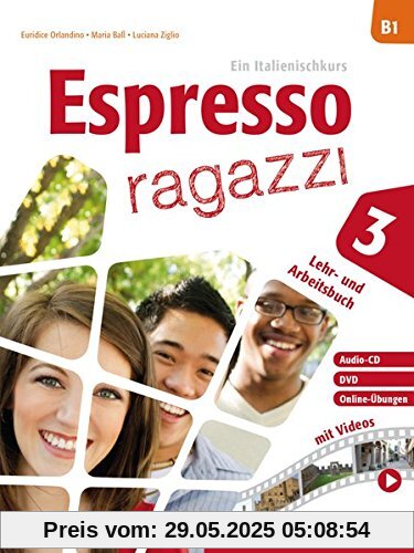 Espresso ragazzi 3: Ein Italienischkurs / Lehr- und Arbeitsbuch mit Audio-CD und DVD – Schulbuchausgabe