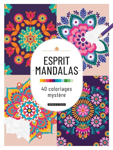 Esprit Mandalas : 40 Coloriages mystère von DESSAIN TOLRA