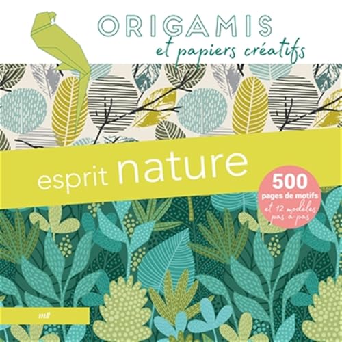 Esprit nature : origamis et papiers créatifs Esprit nature : origamis et papiers créatifs von MERCILESLIVRES