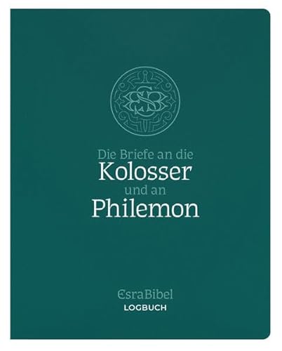 EsraBibel – Logbuch Kolosserbrief und Philemonbrief von Christliche Literaturverbreitung