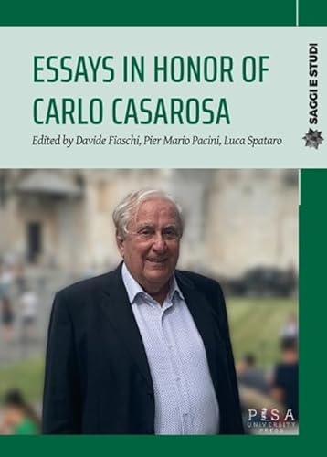 Essays in honor of Carlo Casarosa (Saggi e studi) von Pisa University Press