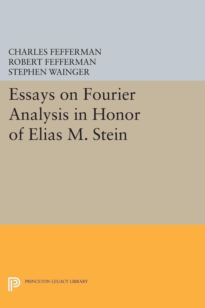 Essays on Fourier Analysis in Honor of Elias M. Stein (PMS-42) von Princeton University Press