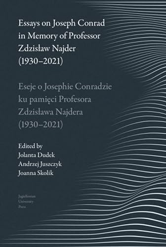 Essays on Joseph Conrad in Memory of Prof. Zdzisław Najder (1930-2021): Eseje o Josephie Conradzie ku pamięci Prof. Zdzisława Najdera (1930-2021)