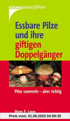 Eßbare Pilze und ihre giftigen Doppelgänger