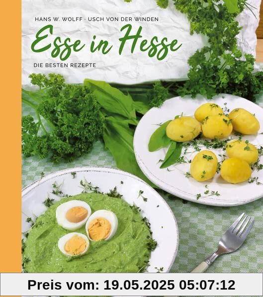 Esse in Hesse: Die besten Rezepte Esse in Hesse: Die besten Rezepte