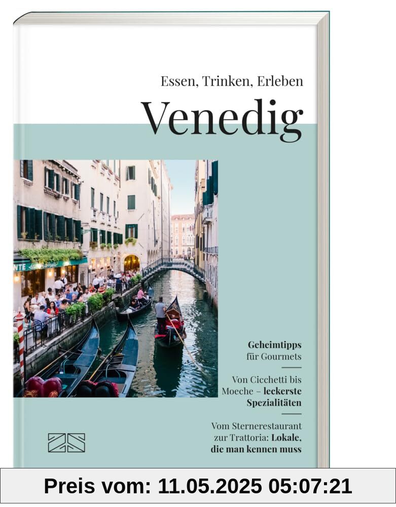 Essen, Trinken, Erleben – Venedig: Der kulinarische Reiseführer für die Lagunenstadt Essen, Trinken, Erleben – Venedig: Der kulinarische Reiseführer für die Lagunenstadt