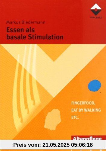 Essen als basale Stimulation: FingerFood - Eat by walking - etc