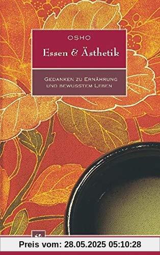 Essen und Ästhetik: Gedanken zu Ernährung und Bewusstsein Essen und Ästhetik: Gedanken zu Ernährung und Bewusstsein