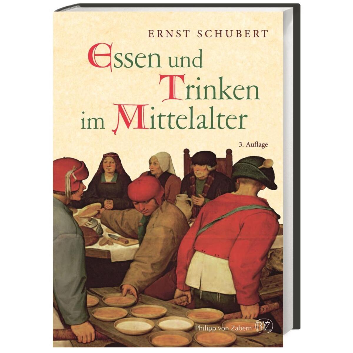 Essen und Trinken im Mittelalter Essen und Trinken im Mittelalter von wbg Philipp von Zabern