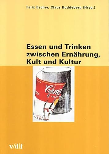 Essen und Trinken zwischen Ernährung, Kult und Kultur (Zürcher Hochschulforum) von vdf Hochschulverlag AG