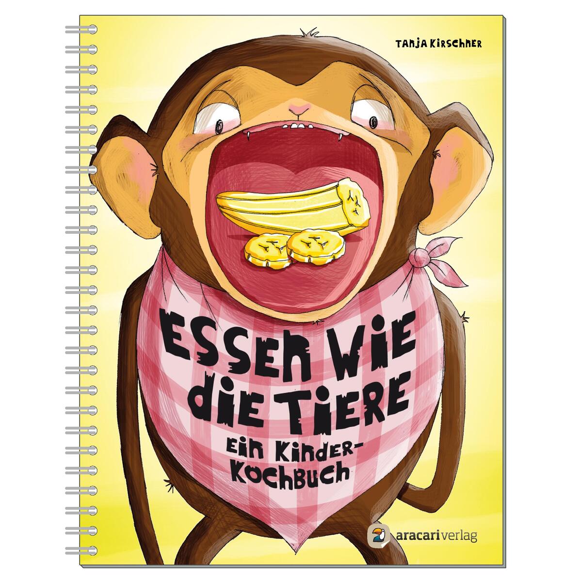 Essen wie die Tiere von aracari verlag ag