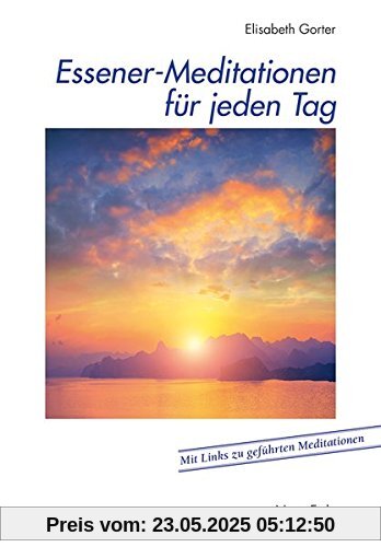 Essener-Meditationen für jeden Tag Essener-Meditationen für jeden Tag