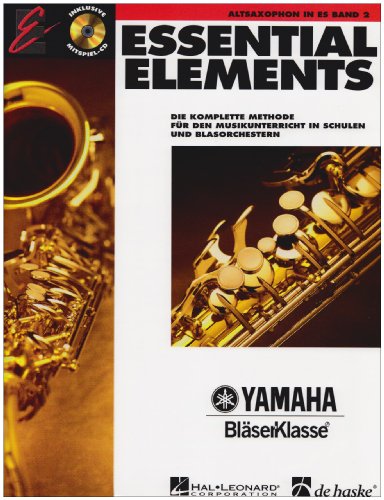 Essential Elements, für Altsaxophon in Es, m. Audio-CD-Band 2: Die komplette Methode für den Musikunterricht in Schulen und Blasorchestern. Mit CD zum Üben und Mitspielen