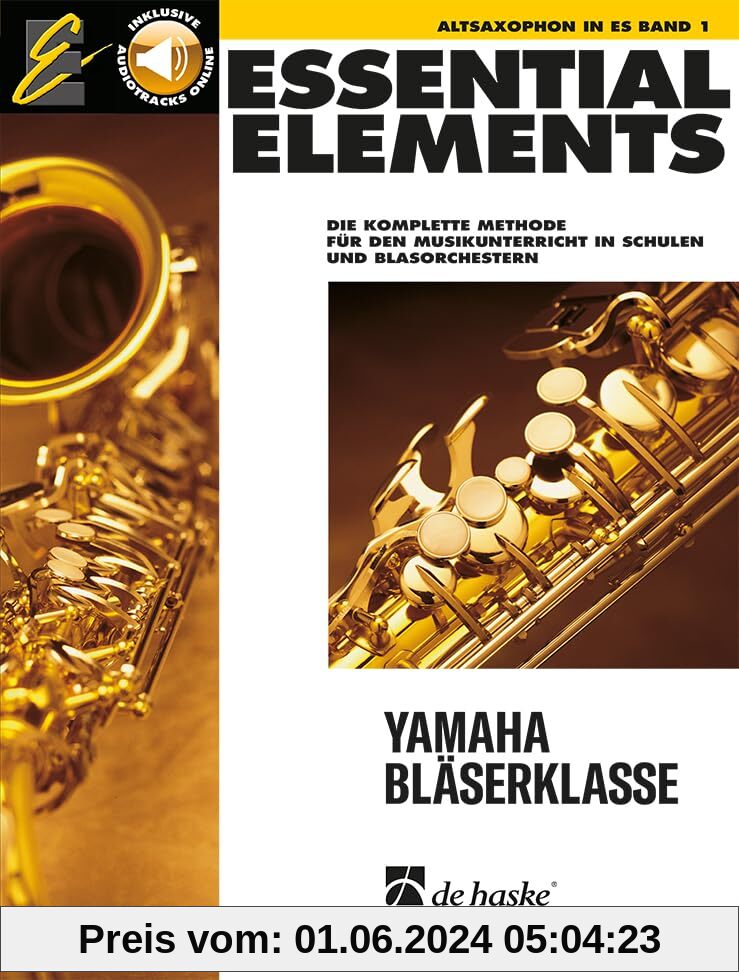 Essential Elements 01 für Altsaxophon: Die komplette Methode für den Musikunterricht in Schulen und Blasorchestern