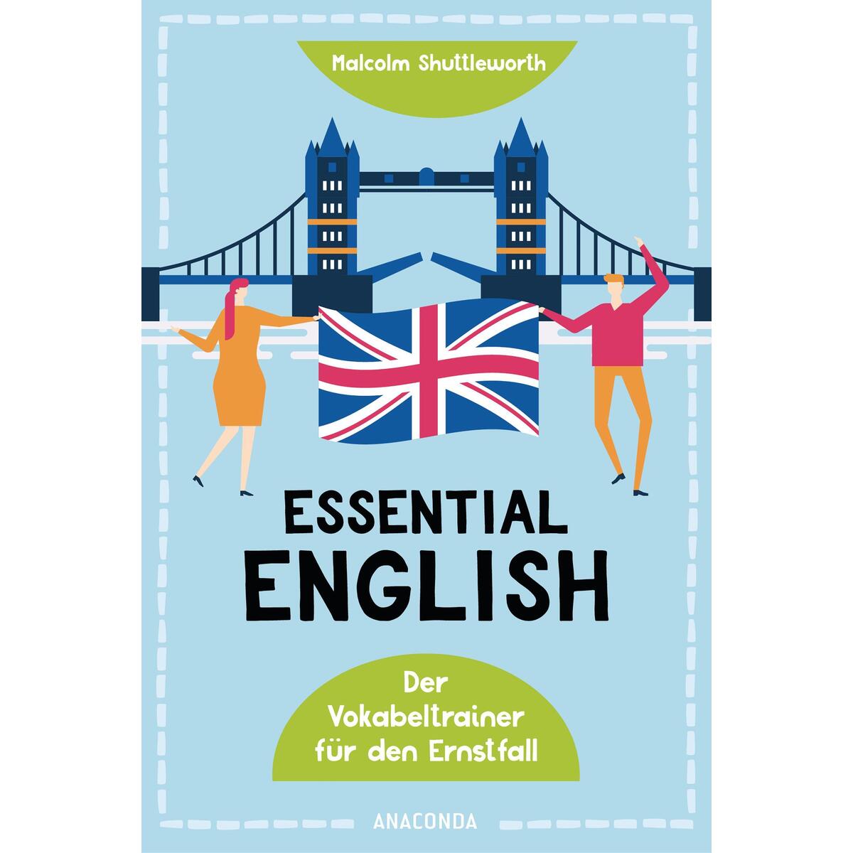 Essential English. Der Vokabeltrainer für den Ernstfall von Anaconda Verlag