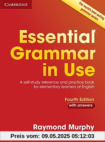 Essential Grammar in Use with Answers: A Self-Study Reference and Practice Book for Elementary Learners of English