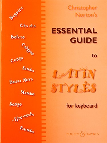 Essential Guide to Latin Styles: Klavier (Keyboard). von Boosey & Hawkes, London