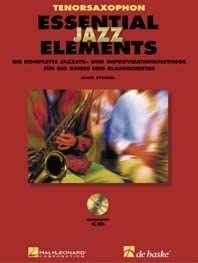 Essential Jazz Elements - Tenorsaxophon: Die Komplette Methode fur Jazzstil Und Improvisati