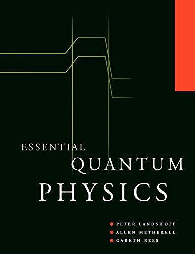 Essential Quantum Physics Essential Quantum Physics