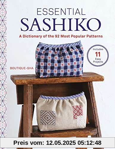 Essential Sashiko: A Dictionary of the 92 Most Popular Patterns (with Actual Size Templates)