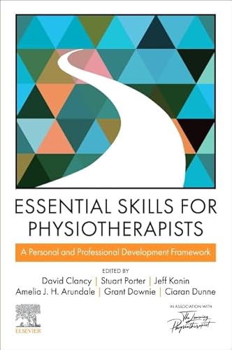 Essential Skills for Physiotherapists: A Personal and Professional Development Framework Essential Skills for Physiotherapists: A Personal and Professional Development Framework von Elsevier