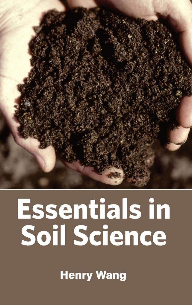 Essentials in Soil Science von ML Books International - IPS
