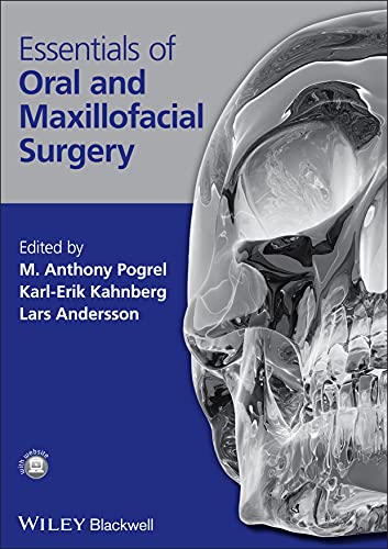 Essentials of Oral and Maxillofacial Surgery Essentials of Oral and Maxillofacial Surgery