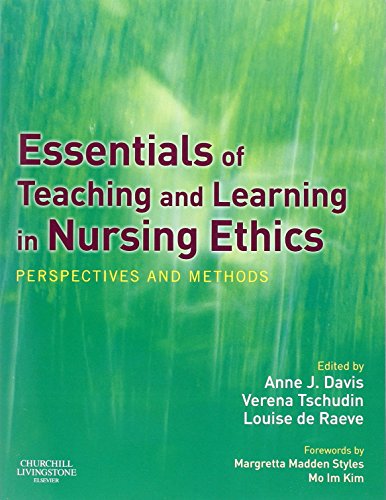Essentials of Teaching and Learning in Nursing Ethics: Perspectives And Methods von Churchill Livingstone