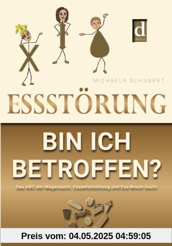 Essstörung – bin ich betroffen?: Fallbeispiele und Insiderinformationen für Betroffene und Außenstehende. Das ABC der Magersucht, Essanfallstörung und Ess-Brech-Sucht. Essstörung – bin ich betroffen?: Fallbeispiele und Insiderinformationen für Betroffene und Außenstehende. Das ABC der Magersucht, Essanfallstörung und Ess-Brech-Sucht.