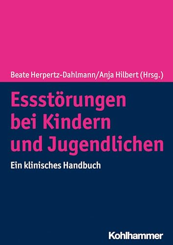 Essstörungen bei Kindern und Jugendlichen: Ein klinisches Handbuch von Kohlhammer